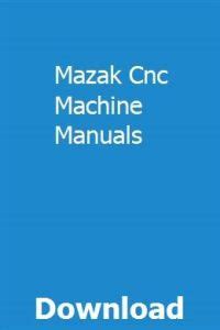 cnc manual|Oh my god Mazak's are terrible .